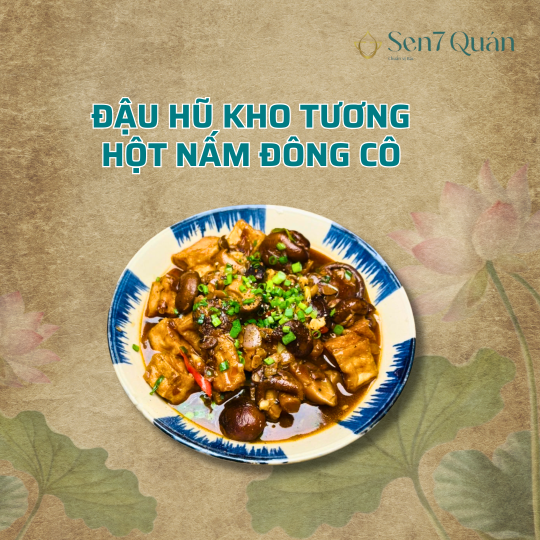  ĐẬU HŨ KHO TƯƠNG HỘT NẤM ĐÔNG CÔ